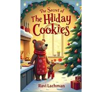 The Secret of the Holiday Cookies (Magical Christmas Fairy Tales Collection of 3 Books for Children)