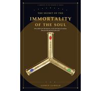 THE SECRET OF THE IMMORTALITY OF THE SOUL: Nine pillars for the heavens, six for the days of creation, three for the journey of the soul.