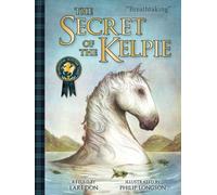 The Secret of the Kelpie (Picture Kelpies: Traditional Scottish Tales)