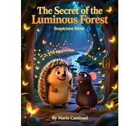 The Secret of the Luminous Forest: Suspicious River