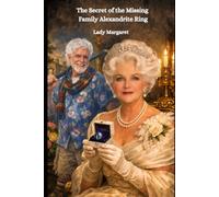 The Secret of the Missing Family Alexandrite Ring: A Lady Margaret Mystery