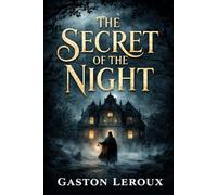 The Secret of the Night: Unraveling the Mystery of a Lifetime