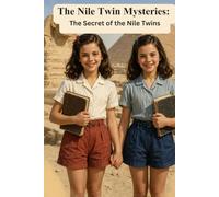 The Secret of the Nile Twins (THE NILE TWIN MYSTERIES)