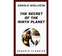 The Secret Of The Ninth Planet (ebook)