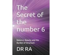 The Secret of the number 6: Balance, Beauty, and the Burden of Structure