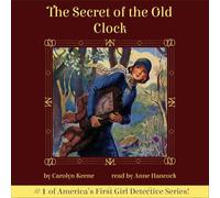 The Secret of the Old Clock: 1 (Nancy Drew)