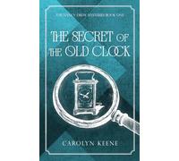 The Secret of the Old Clock: #1 Nancy Drew Original version 1930 (Nancy Drew 1930 Originals)