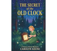 The Secret of the Old Clock: A Nancy Drew Mystery