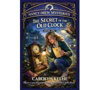 The Secret of the Old Clock: A Positronic Book: 1 (Nancy Drew Mysteries)
