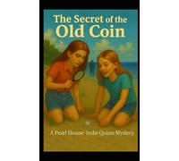The Secret of the Old Coin: A Sloane Quinn Mystery