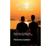 The Secret of the Origin: Final Journey to the Middle Lands: 3 (The Saga of the Middle Lands)