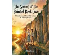 The Secret of the Painted Rock Cave: A Cumberland River Adventure & Activity Book
