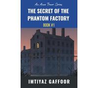 The Secret of the Phantom Factory: A Five-Friend Mystery (The Five-Friend Mystery Team Adventures - An Anne Trenor Series)