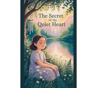 The Secret of the Quiet Heart: 4 (Juvenile Fiction: Short Stories)