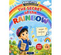 The Secret of the Rainbow: A Science Adventure Activity Book for Curious Kids (Big Little Science Mysteries)