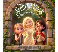 The Secret of the Ruins: The Adventures of Riley and Reese
