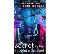 The Secret of the Sapphire Sentinel (The Amethyst Lantern)