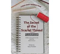 The Secret of the Scarlet Thread Guidebook: A Bible study guide for kids about the Blood of Jesus (God's Grand Adventures)