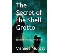 The Secret of the Shell Grotto (Eliana Rivers Mystery Series)