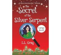 The Secret of the Silver Serpent LARGE PRINT: A Cozy Mystery
