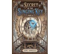 The Secret of the Singing Key Part 4