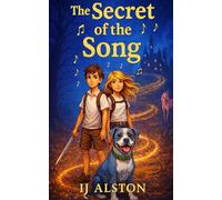 The Secret of the Song: A Magical Coming-of-Age Fantasy Where Music Awakens Hidden Power (The Reminu Chronicles- YA Fantasy for the Whole Family)