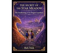 The Secret of the Star Meadow: Awakening of the Dragon Guardians - Book 5