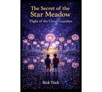 The Secret of the Star Meadow: Volume 3: The Flight of the Cloud Guardian