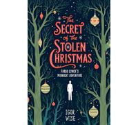 The Secret of the Stolen Christmas: Fargo Lynch's Midnight Adventure