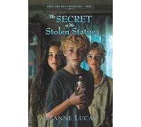The Secret of the Stolen Statue (Addie and Nick Adventures)