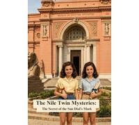 The Secret of the Sun-Dial’s Mark (THE NILE TWIN MYSTERIES)