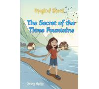 The Secret of the Three Fountains (Magical Shoes)
