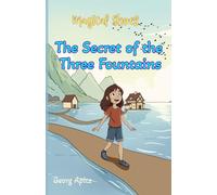 The Secret of the Three Fountains (Magical Shoes)