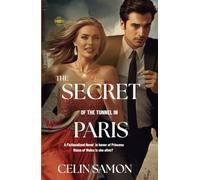 The Secret of the Tunnel in Paris: Die to Live (Romance Novels, mystery and Suspense)