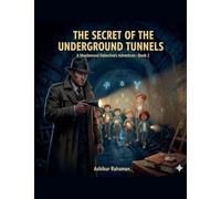 The Secret of the Underground Tunnels