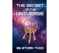 The Secret of the Universe