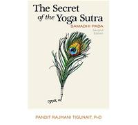 The Secret of the Yoga Sutra: Samadhi Pada