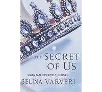 THE SECRET OF US: When Fate Rewrites The Rules