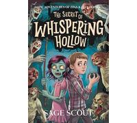 The Secret of Whispering Hollow: The Adventures of Zina and Leo: Book 1 (The Adventures of Zina & Leo)
