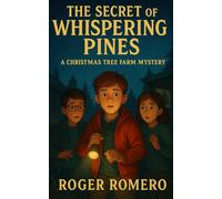 The Secret of Whispering Pines: A Christmas Tree Farm Mystery: 1