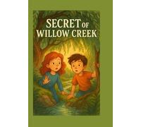 THE SECRET OF WILLOW CREEK