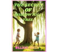 The Secret of Willow Hill Tree