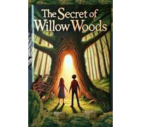 The Secret of Willow Woods
