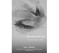 The Secret of You: Poetry About Shadows and Light (The Souls Trilogy)