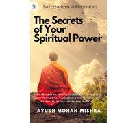 The Secret of Your Spiritual Power: (Importance of spirituality for Modern Youth)
