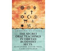The Secret Oral Teachings in Tibetan Buddhist Sects