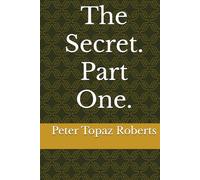 The Secret. Part One.