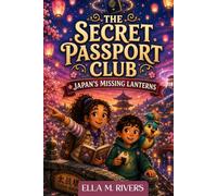 THE SECRET PASSPORT CLUB: Japan’s Missing Lanterns.