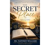The Secret Place: Under the Prompt, Write the Prayer