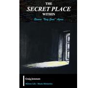 The Secret Place Within (The Secret Place Within - Become “Very Good” Again)